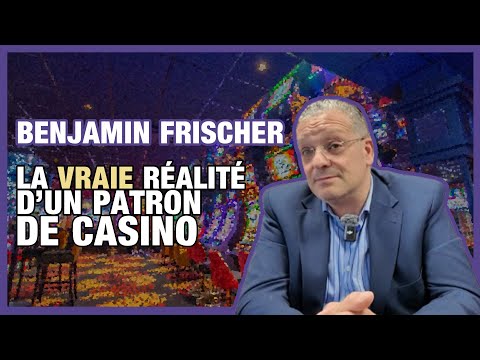 "I spent sleepless nights doubting myself": Benjamin Frischer, the truths of a casino boss