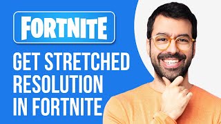 How To Get Stretched Resolution In Fortnite PC (Complete Guide!)