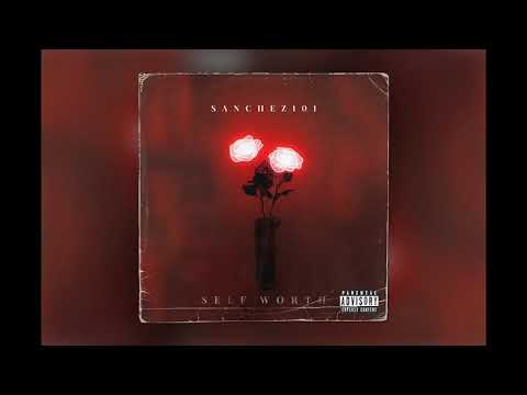 SancheZ101 - Self Worth