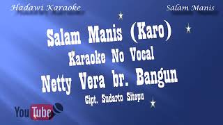 Download lagu Salam manis(karo)KAROKE NO VOCAL!!!Netyy Vera Br.Bangun mp3