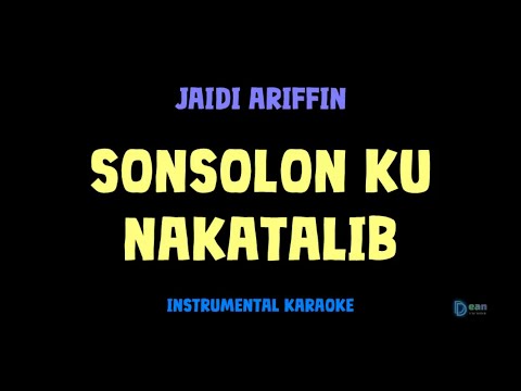 Jaidi Ariffin [ SONSOLON KU NAKATALIB ] [ Instrumental ] [ Karaoke + Lirik ]