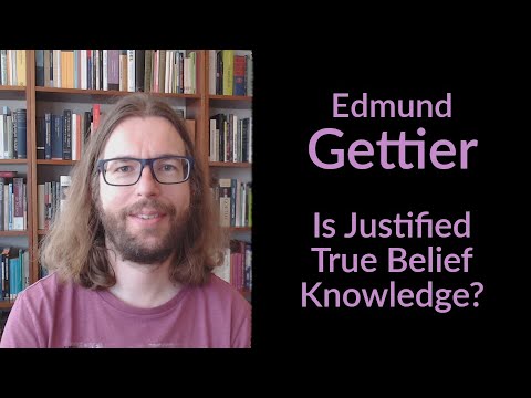 Edmund Gettier - Is Justified True Belief Knowledge?