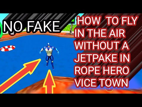 How to fly in the air without a jetpack in Rope hero vice town  No fake 💯💯💯💯☑☑☑☑☑😱