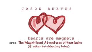 Jason Reeves--Hearts are Magnets