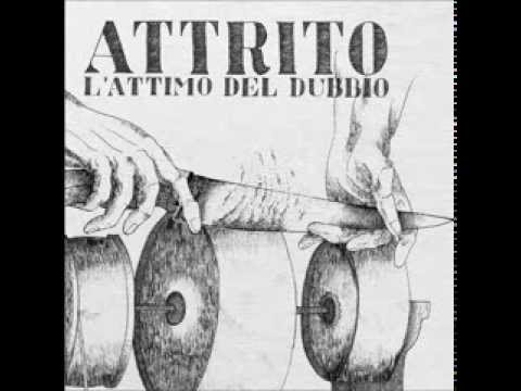 Attrito - L'Attimo Del Dubbio (Full Album + Testi)
