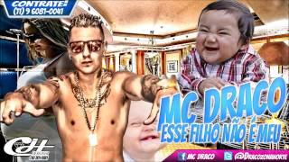 Mc Draco - Esse Filho Não É Meu (DJ Bali) Lançamento 2015