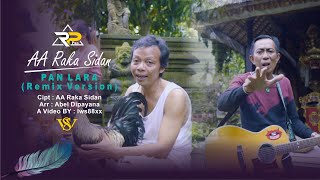 Download lagu PAN LARA REMIX VERSION - AA RAKA SIDAN mp3 Download lagu PAN LARA REMIX VERSION - AA RAKA SIDAN mp3