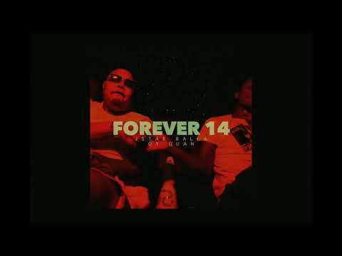 Jstar Balla x OY Quan - Forever 14 (Audio) (Prod by Ditty Broker)