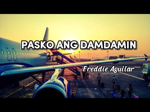 Freddie Aguilar - Pasko Ang Damdamin (lyrics)