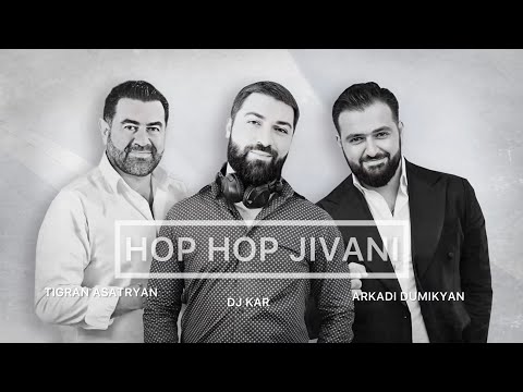 Arkadi Dumikyan & Tigran Asatryan (Dj Kar ✪ Remix) - Hop Hop Jivani | Extended House Mix | 2023