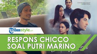 Viral Jadi Istri Tersakiti di Serial Layangan Putus, Chicco Jerikho Beri Respons untuk Putri Marino