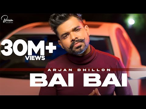 Bai Bai (Full Video) Arjan Dhillon | Mxrci | Brown Studios