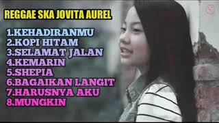 Download lagu Full album JOVITA AUREL cover reggae mp3 Download lagu Full album JOVITA AUREL cover reggae mp3