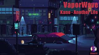 Kano - Another Life (VaporWave edition by Vildan721)