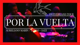 AURELIANO MARIN - Por La Vuelta (Théâtre Passage/ Switzerland)🇨🇭