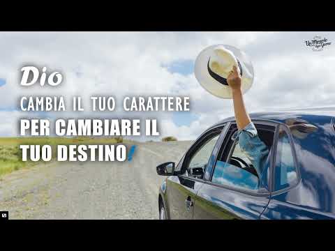 DIO CAMBIA IL TUO CARATTERE PER CAMBIARE IL TUO DESTINO | Un miracolo ogni giorno.