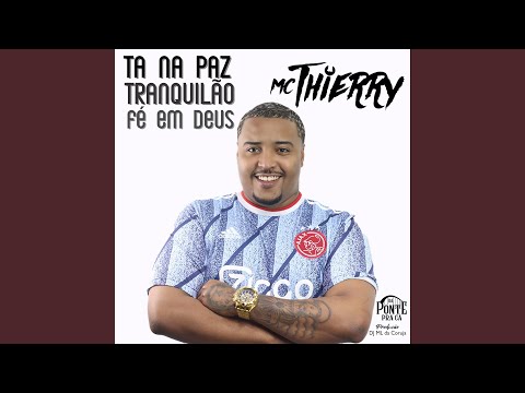 Tá na Paz, Tranquilão, Fé em Deus