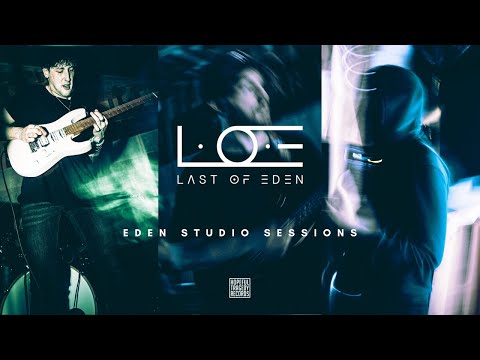 L.O.E (LAST OF EDEN) - I WAS NOT MAGNIFICENT EP - LIVE SESSION