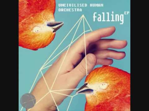 Uncivilized Human Orchestra - Falling (Ne Plus Ultra Remix)