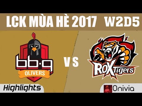 BBQ vs ROX Highlights Game 2 LCK MÙA HÈ 2017 BBQ Olivers vs ROX Tigers G2