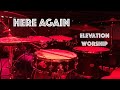 Here Again // Elevation Worship Live Drum Cover w Click and Guide