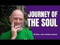 Journey Of The Soul 30 Minutes With A Modern Mystic