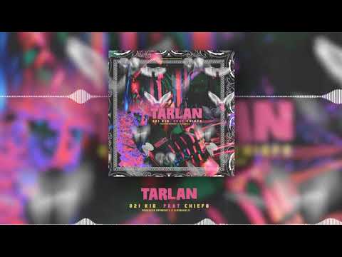 021KID - TARLAN (feat. El Chiefo)