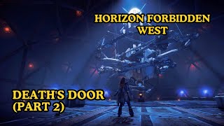 Horizon Forbidden West: Death's Door (Part 2)