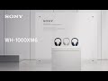 Sony Noise Cancelling Headphones WH-1000XM6 Product Video | Sony Official