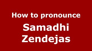 How to pronounce Samadhi Zendejas