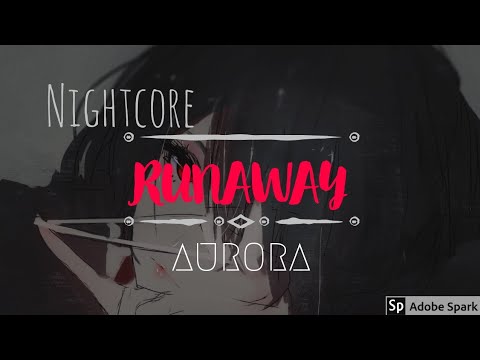 Nightcore - Runaway🌼