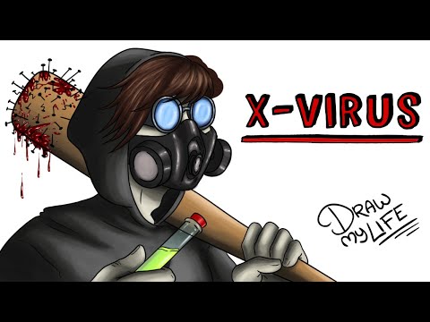 X-VIRUS  | Draw My Life