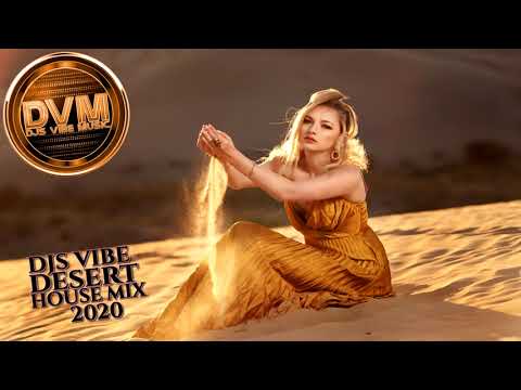 Djs Vibe - Desert House Mix 2020