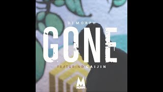 DJ Morph - Gone ft. Gaijin