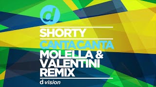Shorty - Canta Canta (Molella & Valentini Remix)