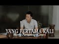 YANG PERTAMA KALI PANCE PONDAAG HARRY PARINTANG COVER