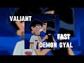 Valiant - demon gyal fast