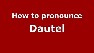How to pronounce Dautel