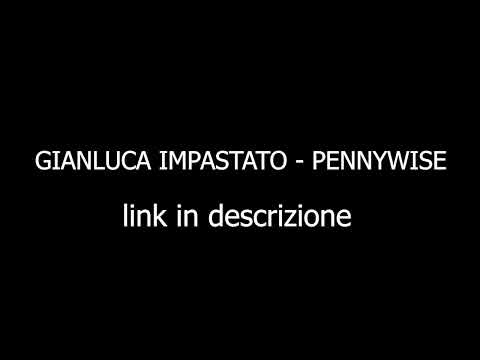 Gianluca Impastato - Pennywise (link)
