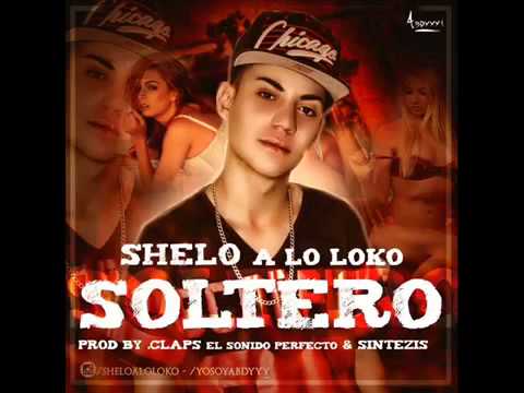 Shelo A Lo Loko - Soltero