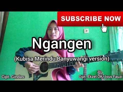 NGANGEN - Anggun Pramudita ft Iyus Fauzi (Kubisa Merindu Banyuwangi version) cover by Naumi