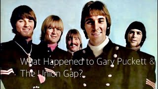 What Happened to Gary Puckett &amp; The Union Gap?