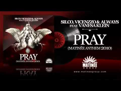 Matinée Song Anthem 2010-Silco, Vicenzzo  Always feat. Vanessa Klein - Pray