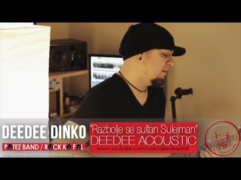 Razbolje se sultan Sulejman - ROCK KO FOL (DeeDee Dinko) - (Acoustic)