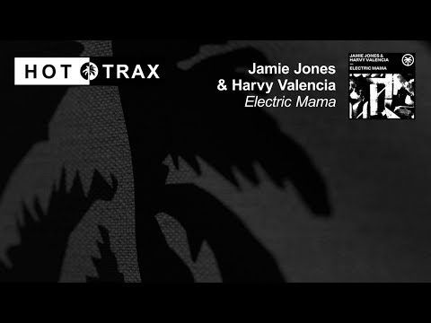 Jamie Jones & Harvy Valencia - Electric Mama