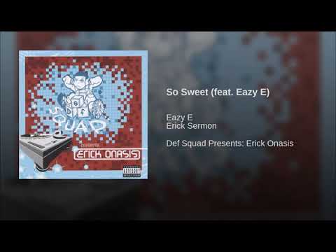 Erick Sermon - So Sweet Ft.  Eazy E