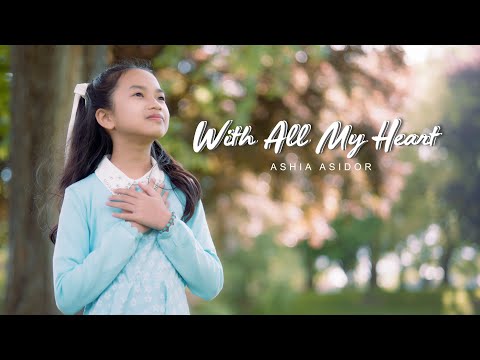 With All My Heart (My Jesus I Loved Thee) - Ashia Asidor | THE ASIDORS 2025 COVERS