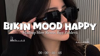 Download lagu DJ Bikin Mood Happy (Mashup Slow Remix) Terbaru 2026 Ikyy Pahlevii 🎶 mp3