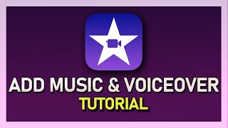 How To Add Music & Voiceover in iMovie iOS (iPhone & iPad)