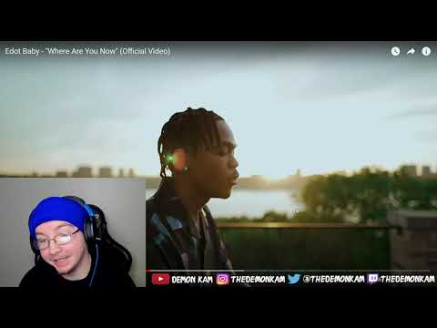 Demon Kam Reacts to Edot Baby - "Where Are You Now" (Official Video)
